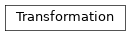 Inheritance diagram of Transformation